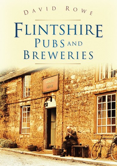 David Rowe - Flintshire Pubs and Breweries, Häftad