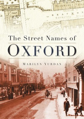 Marilyn Yurdan - The Street Names of Oxford, Häftad