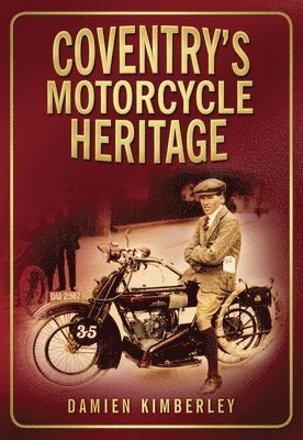 bokomslag Coventry's Motorcycle Heritage