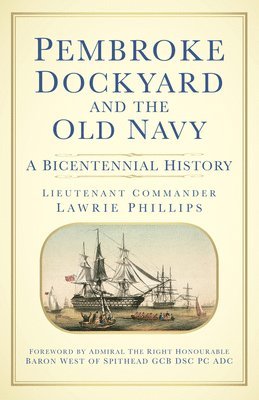 Pembroke Dockyard and the Old Navy 1