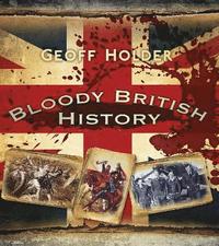 bokomslag Bloody British History: Britain