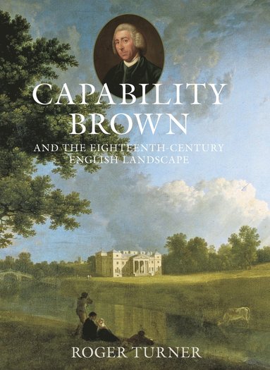 bokomslag Capability Brown and the Eighteenth-century English Landscape