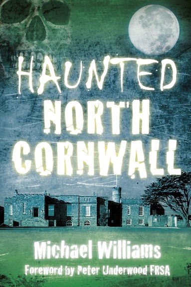 Michael Williams - Haunted North Cornwall, Häftad