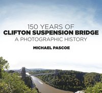bokomslag 150 Years of Clifton Suspension Bridge