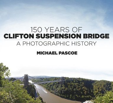 bokomslag 150 Years of Clifton Suspension Bridge
