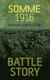 bokomslag Battle Story: Somme 1916