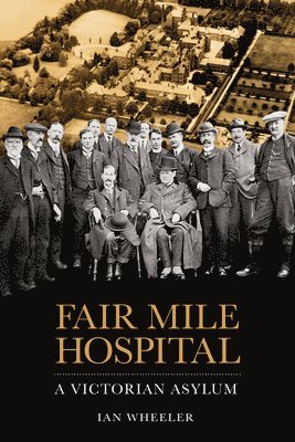 Ian Wheeler - Fair Mile Hospital, Häftad
