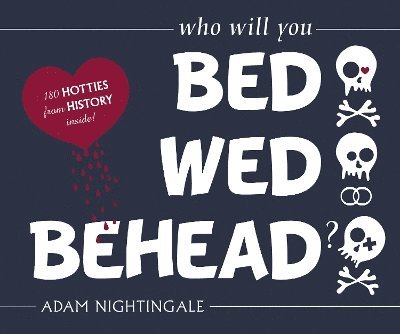 Bed, Wed, Behead 1