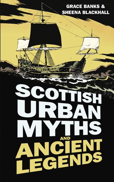 bokomslag Scottish Urban Myths and Ancient Legends