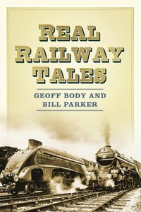 bokomslag Real Railway Tales