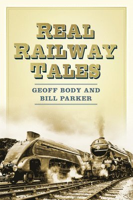 Real Railway Tales 1