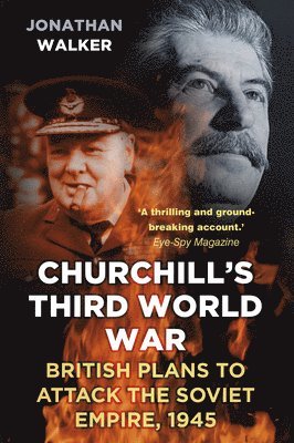 Jonathan Walker - Churchill's Third World War, Häftad
