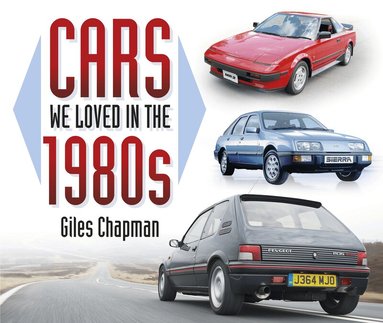 Giles Chapman - Cars We Loved in the 1980s, Häftad
