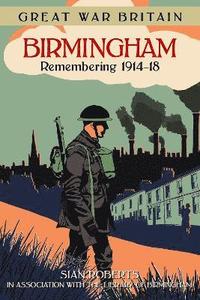 bokomslag Great War Britain Birmingham: Remembering 1914-18