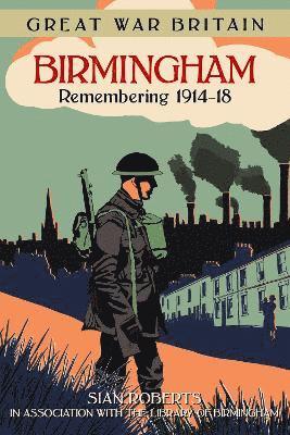 bokomslag Great War Britain Birmingham: Remembering 1914-18