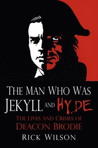 bokomslag The Man Who Was Jekyll and Hyde