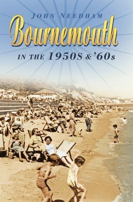 bokomslag Bournemouth in the 1950s and '60s