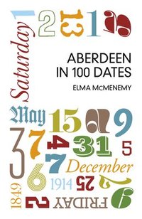bokomslag Aberdeen in 100 Dates
