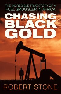 bokomslag Chasing Black Gold