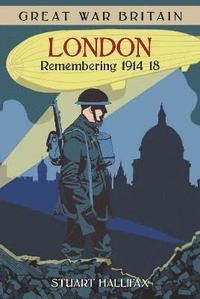 bokomslag Great War Britain London: Remembering 1914-18