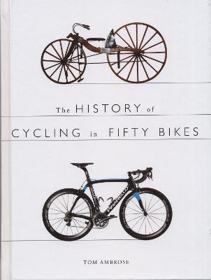 bokomslag History of Cycling in Fifty Bikes