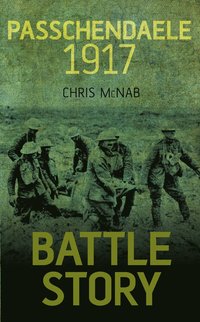 bokomslag Battle Story: Passchendaele 1917