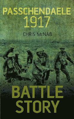 Battle Story: Passchendaele 1917 1