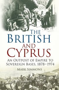 bokomslag The British and Cyprus
