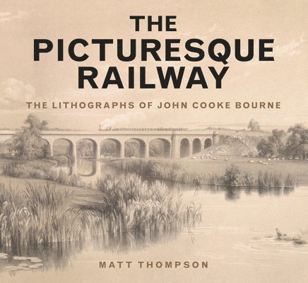 Dr Matt Thompson, Matt Thompson - The Picturesque Railway, Häftad
