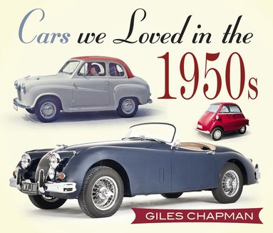 Giles Chapman - Cars We Loved in the 1950s, Häftad