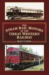 bokomslag The Steam Rail Motors of the Great Western Railway