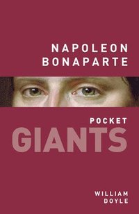 bokomslag Napoleon Bonaparte: pocket GIANTS