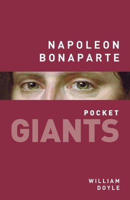 Napoleon Bonaparte: pocket GIANTS 1