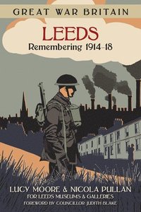 bokomslag Great War Britain Leeds: Remembering 1914-18