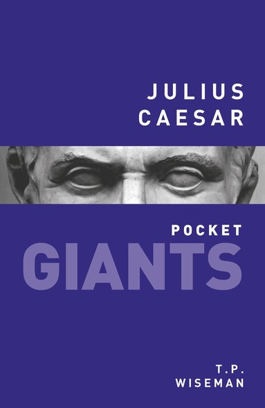 T.P. Wiseman - Julius Caesar: pocket GIANTS, Häftad
