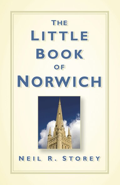 Neil R Storey - Little Book of Norwich, Inbunden