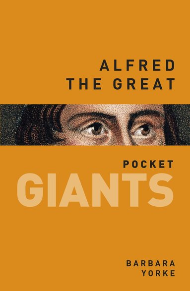 Barbara Yorke - Alfred the Great: pocket GIANTS, Häftad