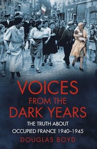 bokomslag Voices from the Dark Years