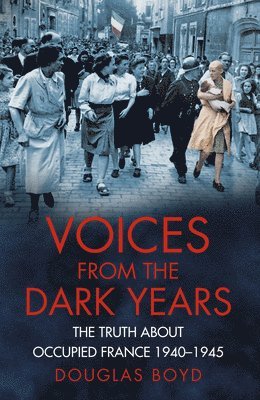 bokomslag Voices from the Dark Years