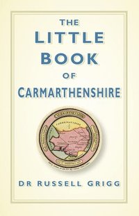 bokomslag The Little Book of Carmarthenshire