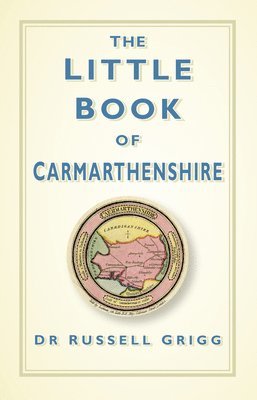 bokomslag The Little Book of Carmarthenshire