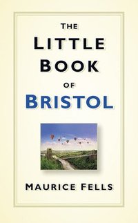 bokomslag The Little Book of Bristol