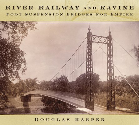 Douglas Harper - River, Railway and Ravine, Inbunden