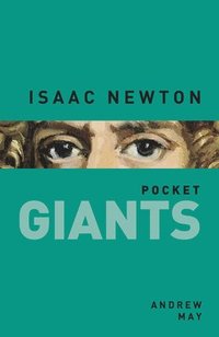 bokomslag Isaac Newton: pocket GIANTS