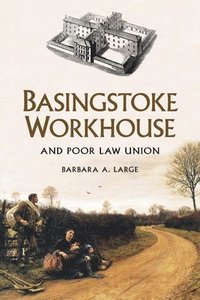 bokomslag Basingstoke Workhouse