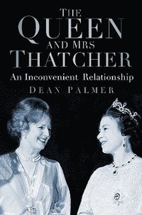 bokomslag The Queen and Mrs Thatcher