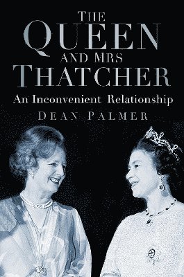 bokomslag The Queen and Mrs Thatcher