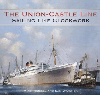 bokomslag The Union-Castle Line
