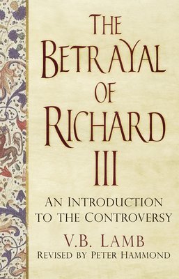 bokomslag The Betrayal of Richard III