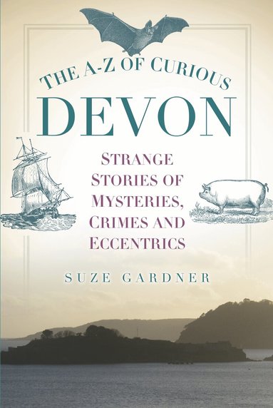 Suze Gardner - A-Z of Curious Devon, Häftad